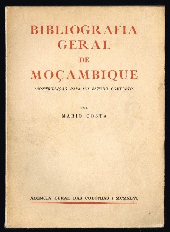 BIBLIOGRAFIA GERAL DE MOÇAMBIQUE (contribuição para um estudo completo)